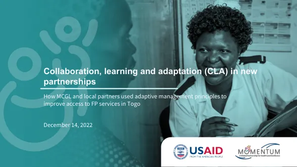 Collaboration, learning and adaptation (CLA) in new partnerships: How MCGL and local partners used adaptive management principles to improve access to FP services in Togo