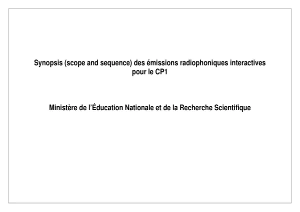 Synopsis des émissions radiophoniques interactives pour le CP1