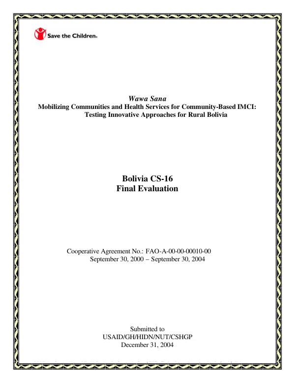 Wawa sana [healthy child] : mobilizing communities and health services for community-based IMCI [integrated management of childhood illnesses] -- testing innovative approaches for rural Bolivia : Bolivia CS-16 -- final evaluation