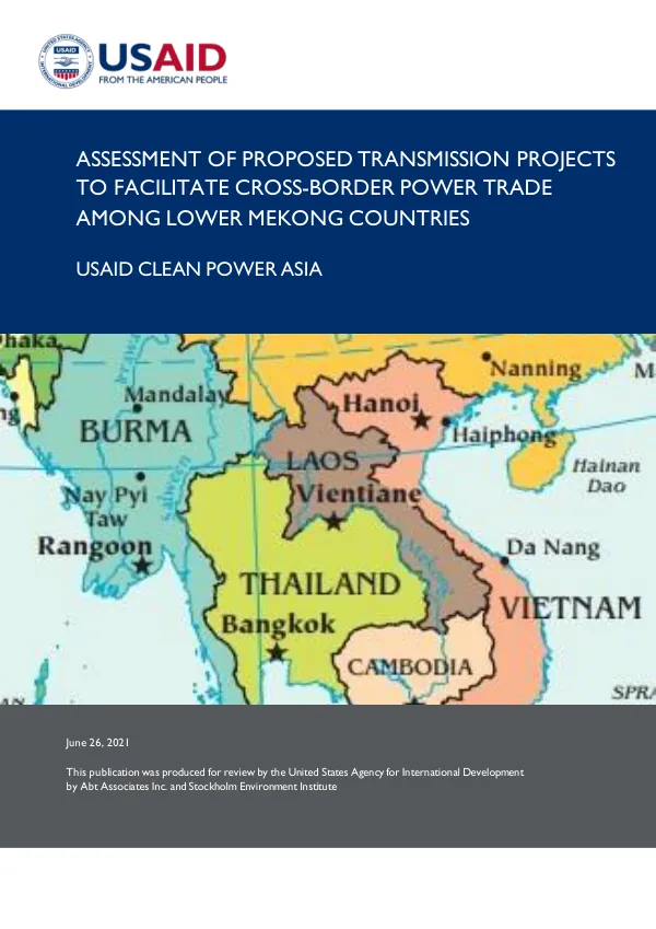 Assessment of Proposed Cross-Border Transmission Projects to Facilitate Cross-Border Power Trade Among Lower Mekong Countries