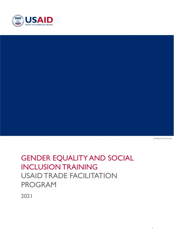 GENDER EQUALITY AND SOCIAL INCLUSION TRAINING FOR USAID TRADE FACILITATION PROGRAM
