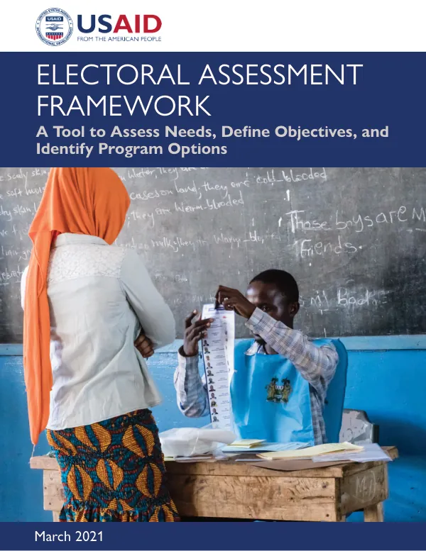 Electoral Assessment Framework: A Tool to Assess Needs, Define Objectives, and Identify Program Options