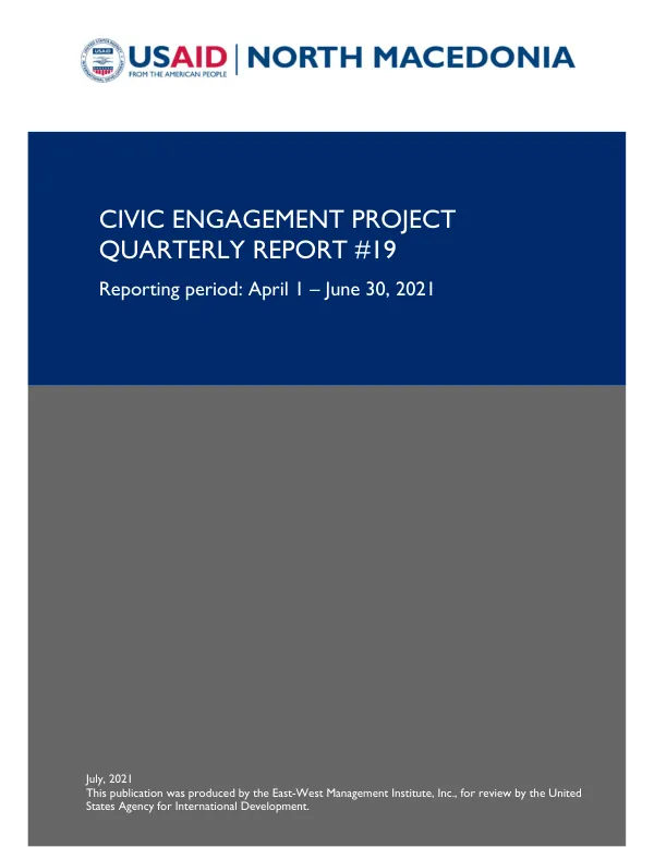 USAID’s CIVIC ENGAGEMENT PROJECT – QUARTERLY REPORT #19 – APRIL 1 – JUNE 30, 2021