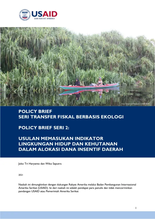 Policy Brief Seri 2: Usulan Memasukkan Indikator Lingkungan Hidup dan Kehutanan dalam Alokasi Dana Insentif Daerah