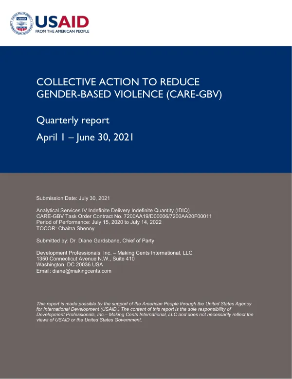 Collective Action to Reduce Gender-Based Violence (CARE-GBV) Quarterly Report April 1 – June 30, 2021
