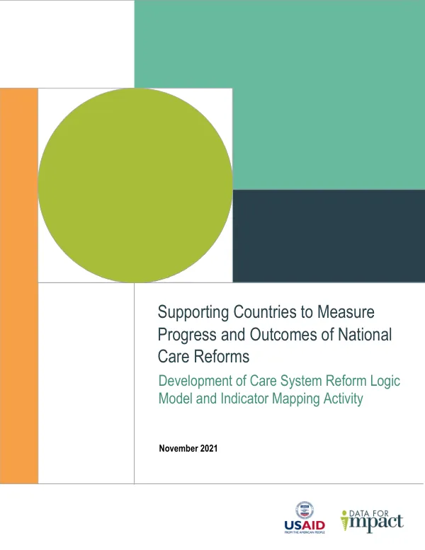 Supporting Countries to Measure Progress and Outcomes of National Care Reforms: Development of Care System Reform Logic Model and Indicator Mapping Activity