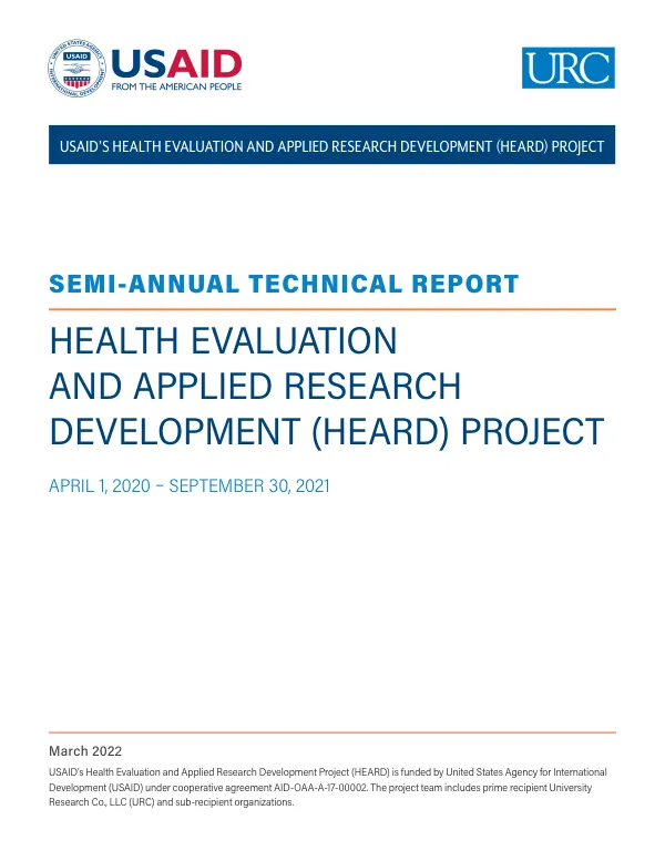 USAID Health Evaluation and Applied Research Development (HEARD) Project Semi-Annual Technical Report