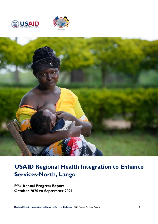 Regional Health Integration to Enhance Services-N, Lango I FY21 Annual Progress Report