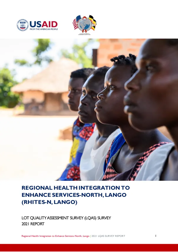 Regional Health Integration to Enhance Services-North, Lango | 2021 LQAS SURVEY REPORT