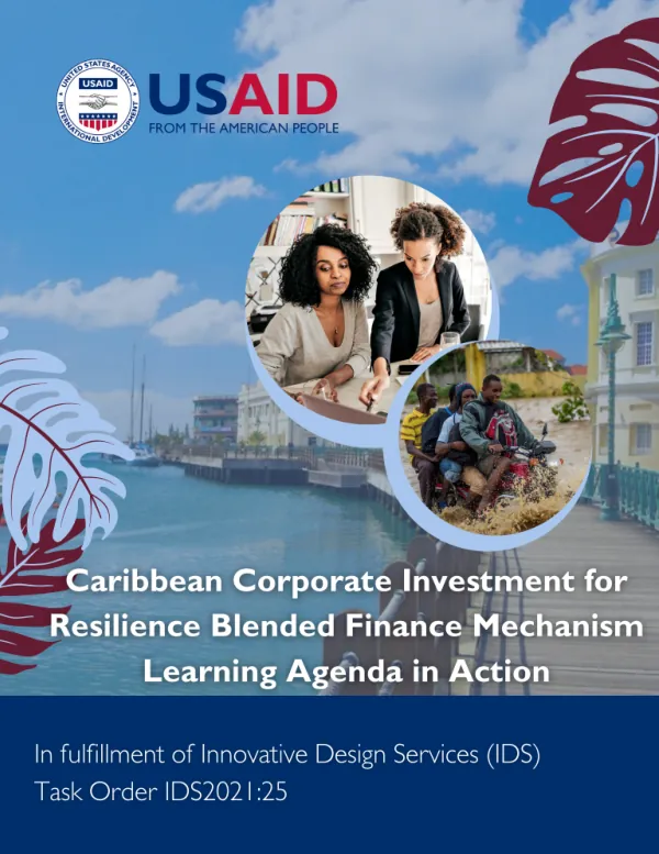 Caribbean Corporate Investment for Resilience Blended Finance Mechanism Learning Agenda in Action
