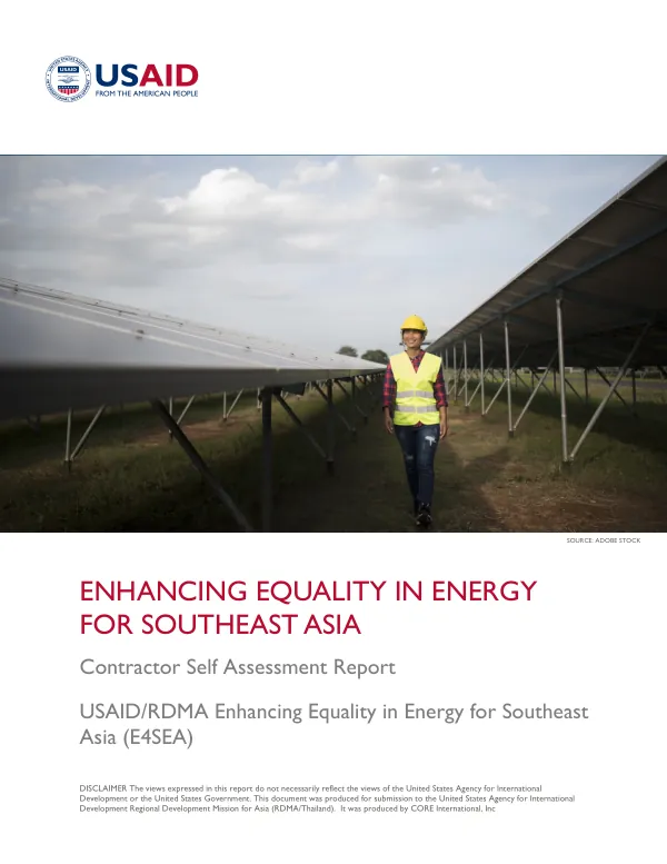 Contractor Self Assessment Report: Enhancing Equality in Energy for Southeast Asia (E4SEA)