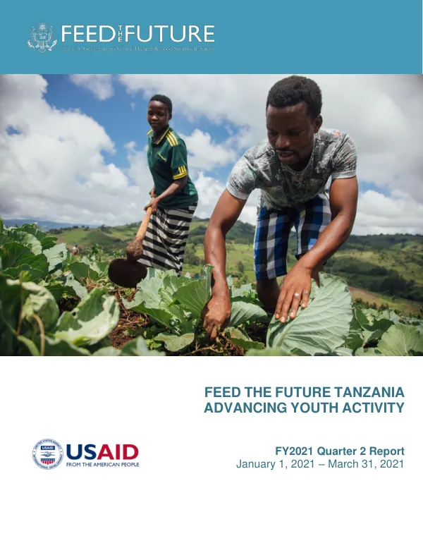 Feed the Future Tanzania Advancing Youth | FY 2021 Quarter 2 Report – January 1, 2021 – March 31, 2021