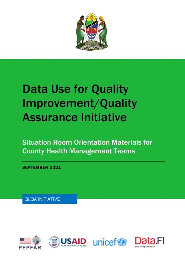 Data Use for Quality Improvement/Quality Assurance Initiative: Situation Room Orientation Materials for County Health Management Teams