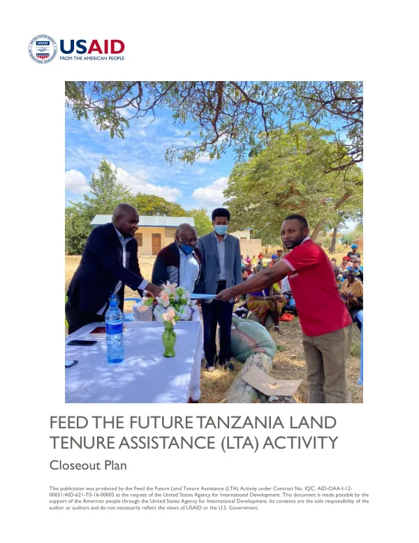 Feed the Future Tanzania Land Tenure Assistance (LTA) Activity Closeout Plan