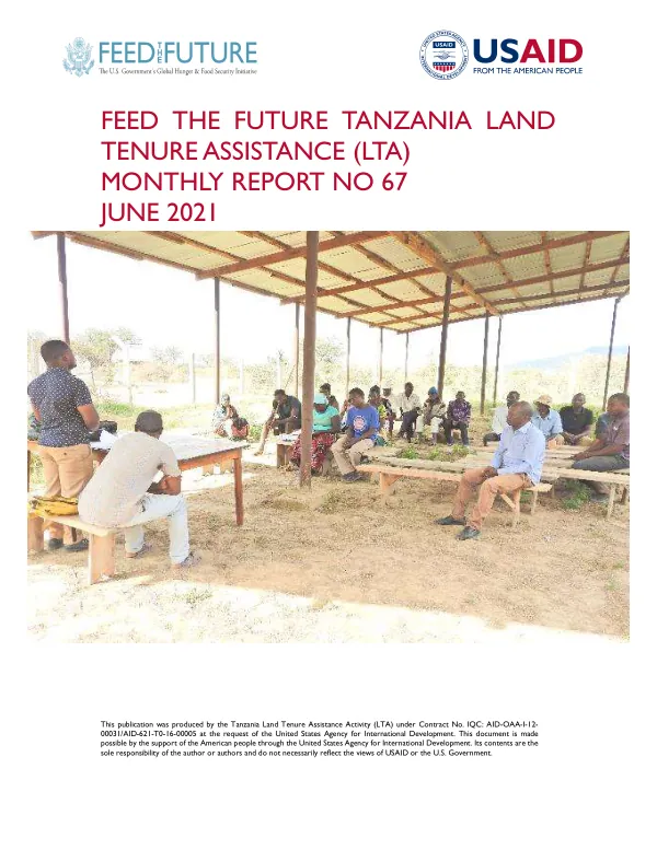 Feed the Future Tanzania Land Tenure Assistance (LTA) Monthly Report No. 67 - June 2021