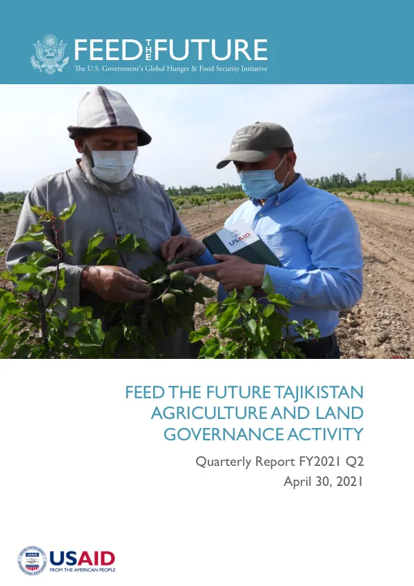 Feed the Future Tajikistan Agriculture and Land Governance Activity FY2021 Q2 Quarterly Report