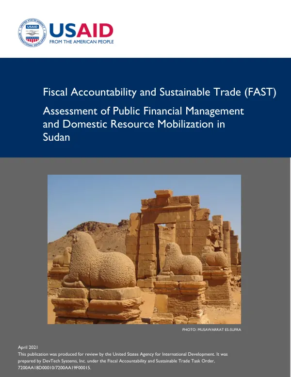 Fiscal Accountability and Sustainable Trade (FAST) Assessment of Public Financial Management and Domestic Resource Mobilization in Sudan