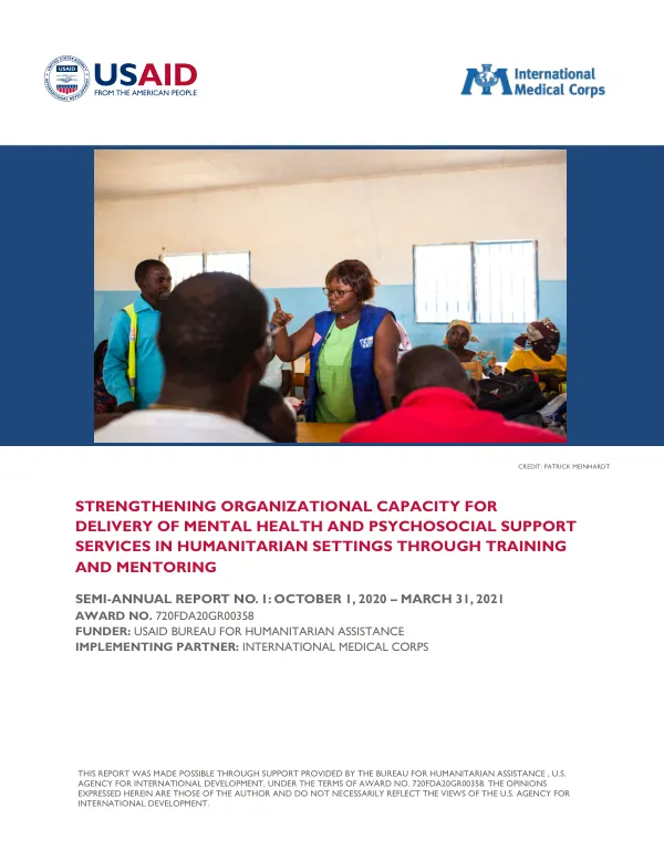 Strengthening Organizational Capacity for Delivery of Mental Health and Psychosocial Support Services in Humanitarian Settings through Training and Mentoring: Semi-Annual Report No. 1