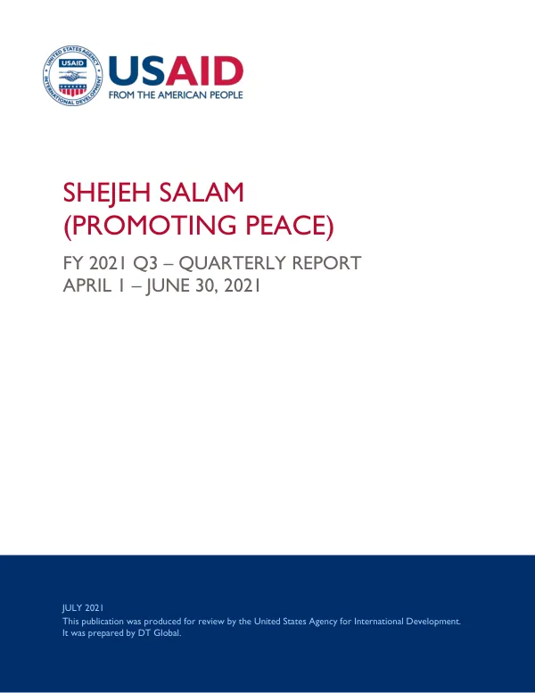 FY 2021 Q3 Quarterly Report: April 1 – June 30, 2021 for Shejeh Salam (Promoting Peace)