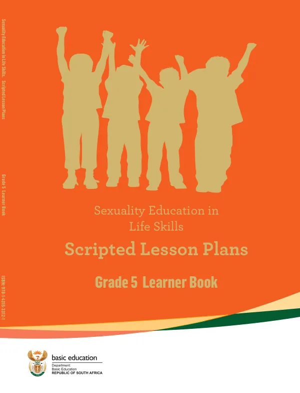Sexuality Education in Life Skills: Scripted Lesson Plans Learner Book Grade 5