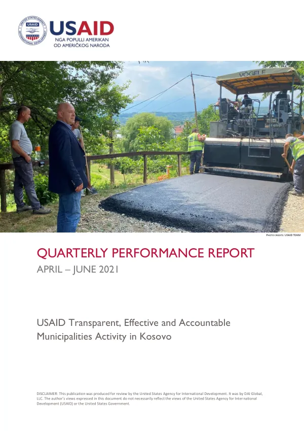 USAID Transparent, Effective and Accountable Municipalities Activity in Kosovo Quarterly Performance Report April – June 2021