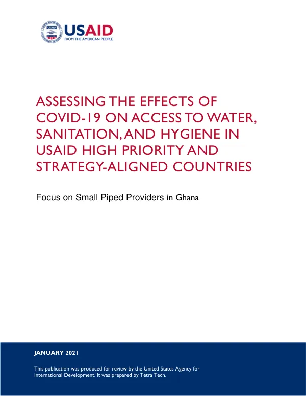 Effects of COVID-19 on Access to WASH in USAID High Priority and Strategy-Aligned Countries: Focus on Small Piped Providers in Ghana