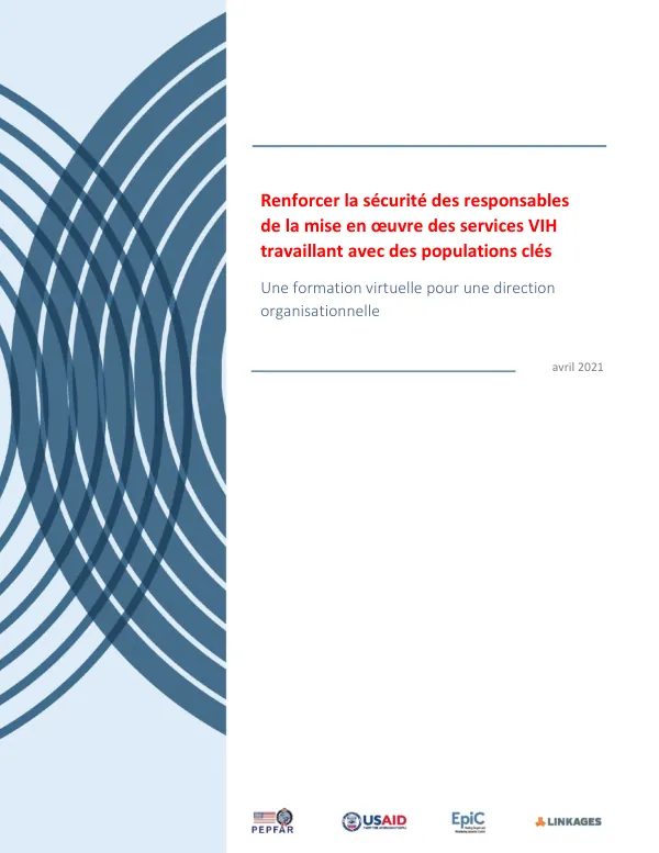 Renforcer la sécurité des responsables de la mise en œuvre des services VIH travaillant avec des populations clés : une formation virtuelle pour la direction organisationnelle