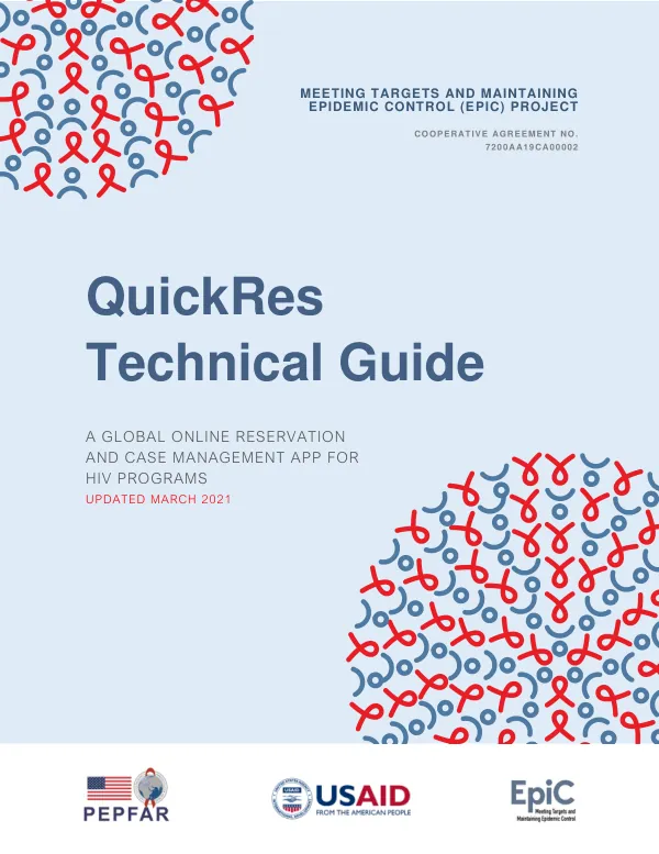 EpiC. QuickRes technical guide: a global online reservation and case management tool for HIV programs