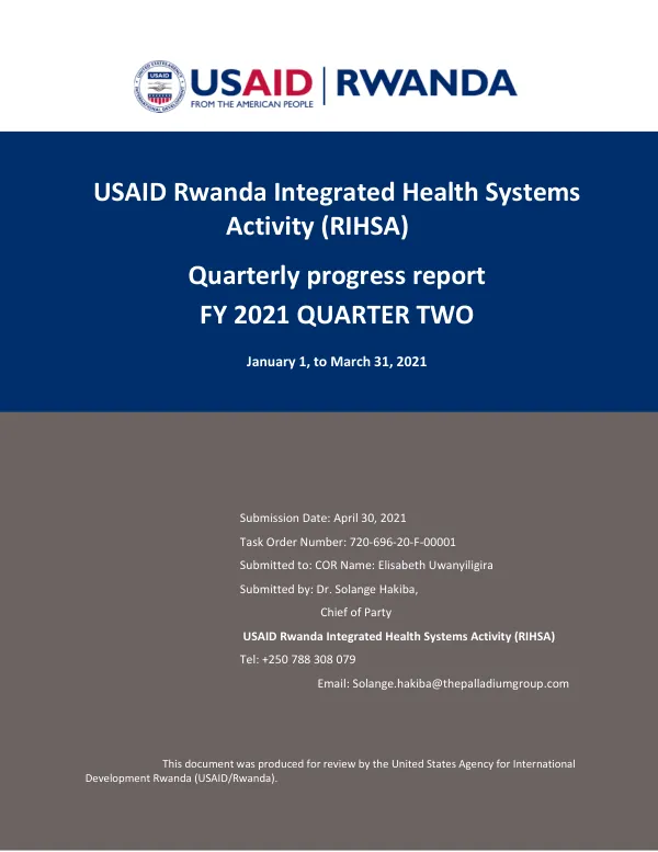 USAID Rwanda Integrated Health Systems Activity (RIHSA) Quarterly Progress Report FY 2021 Quarter Two