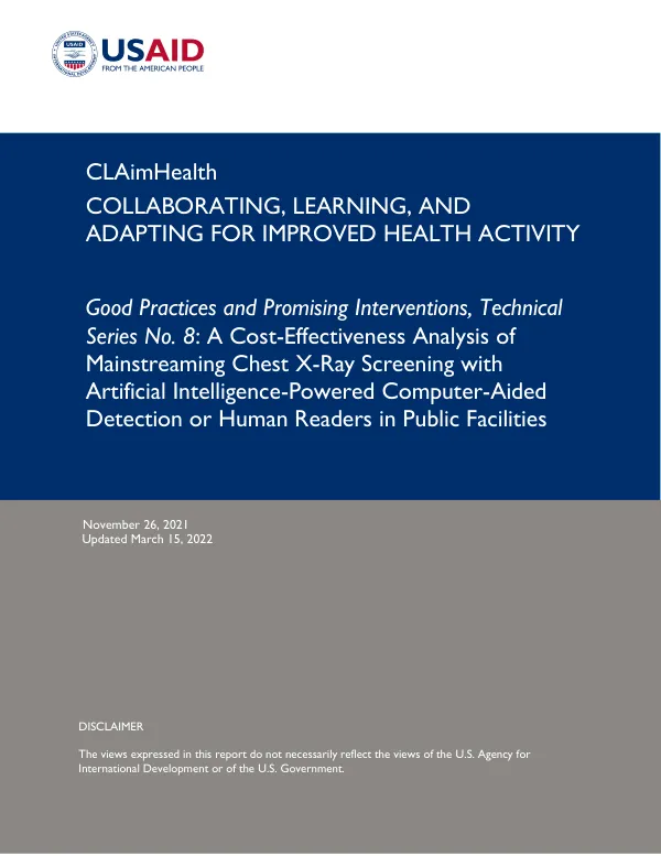 Good Practices and Promising Interventions, Technical Series No. 8: A Cost-Effectiveness Analysis of Mainstreaming Chest X-Ray Screening with Artificial Intelligence-Powered Computer-Aided Detection or Human Readers in Public Facilities