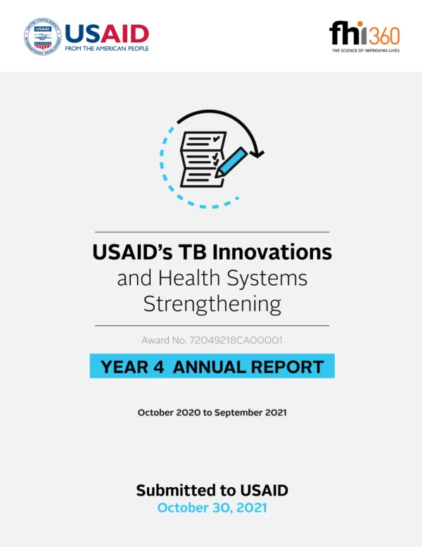 Annual Progress Report: TB Innovations and Health Systems Strengthening | Year 4 (Oct 2020 to Sep 2021)