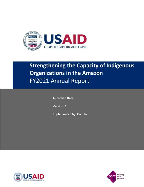 Strengthening the Capacity of Indigenous Organizations in the Amazon FY2021 Annual Report