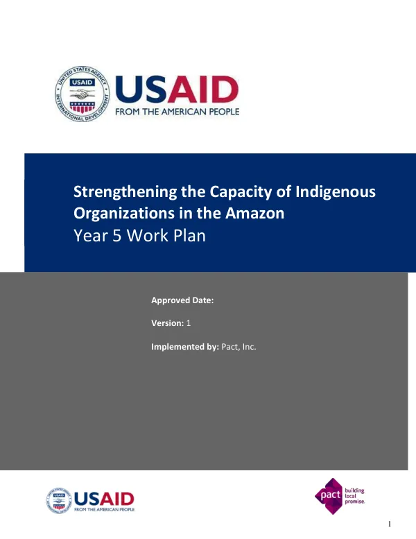 Strengthening the Capacity of Indigenous Organizations in the Amazon Year 5 Work Plan