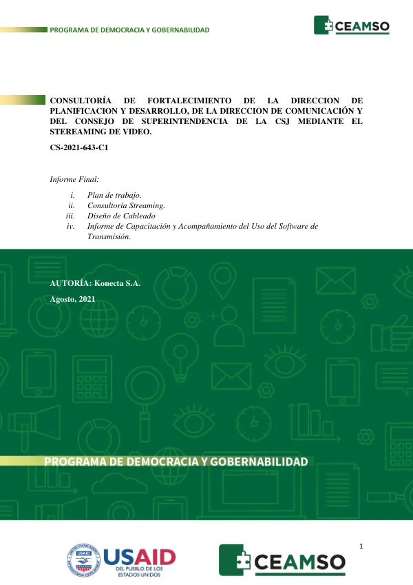 Consultoría de Fortalecimiento de la Dirección de Planificación y Desarrollo, de la Dirección de Comunicación y del Consejo de Superintendencia de la CSJ mediante el Streaming de Video