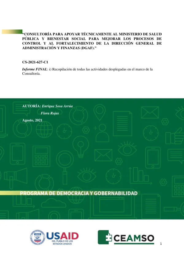CONSULTORÍA PARA APOYAR TÉCNICAMENTE AL MINISTERIO DE SALUD PÚBLICA Y BIENESTAR SOCIAL PARA MEJORAR LOS PROCESOS DE CONTROL Y AL FORTALECIMIENTO DE LA DIRECCIÓN GENERAL DE ADMINISTRACIÓN Y FINANZAS (DGAF)