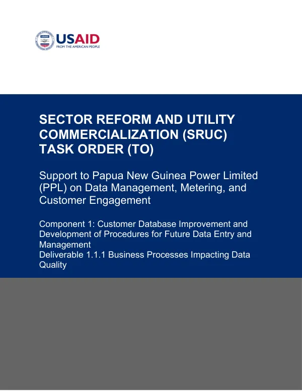 Sector Reform and Utility Commercialization (SRUC) Task Order (TO): Support to Papua New Guinea Power Limited (PPL) on Data Management, Metering, and Customer Engagement