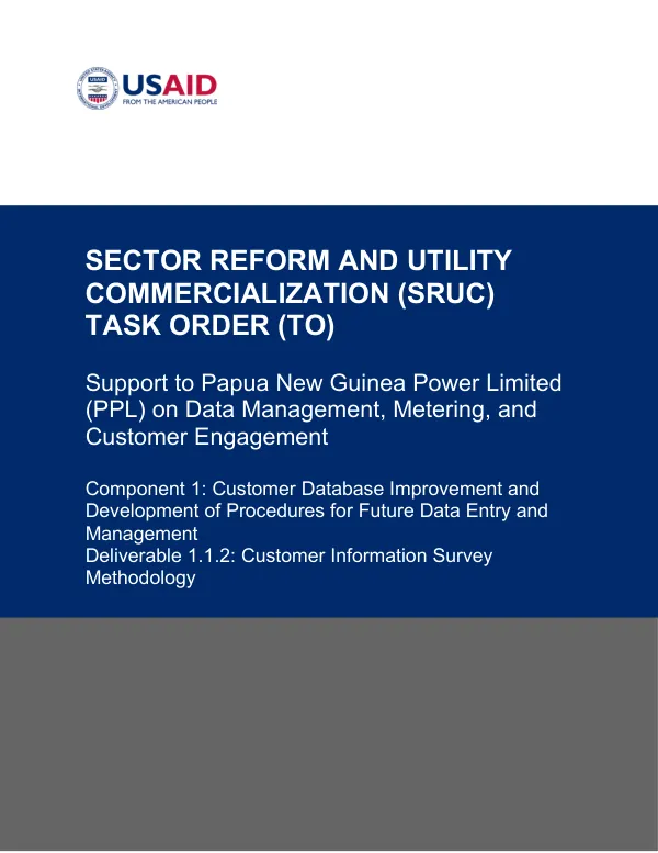 Sector Reform and Utility Commercialization (SRUC) Task Order (TO) Support to Papua New Guinea Power Limited (PPL) on Data Management, Metering, and Customer Engagement