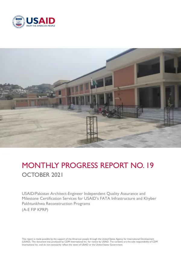 Monthly Progress Report No. 19: Architect-Engineer Independent Quality Assurance and Milestone Certification Services for USAID’s FATA Infrastructure and Khyber Pakhtunkhwa Reconstruction Programs