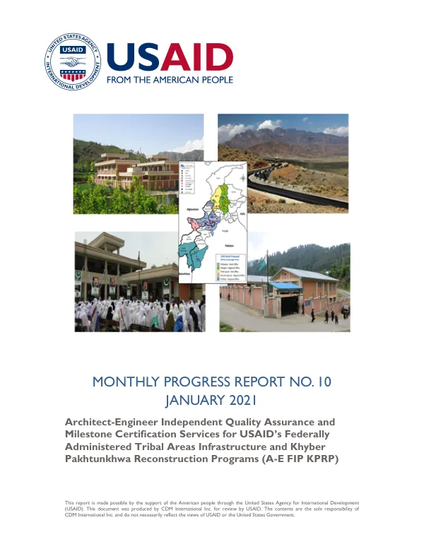 Monthly Progress Report No. 10: Architect-Engineer Independent Quality Assurance and Milestone Certification Services for USAID’s Federally Administered Tribal Areas Infrastructure and Khyber Pakhtunkhwa Reconstruction Programs (A-E FIP KPRP)