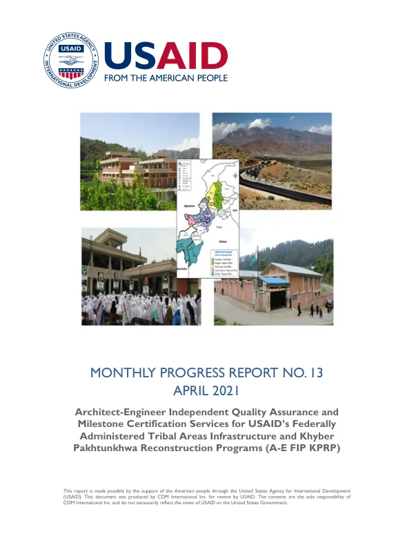 Monthly Progress Report No. 13: Architect-Engineer Independent Quality Assurance and Milestone Certification Services for USAID’s Federally Administered Tribal Areas Infrastructure and Khyber Pakhtunkhwa Reconstruction Programs (A-E FIP KPRP)
