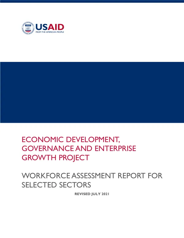 Economic Development, Governance and Enterprise Growth Project Workforce Assessment Report for Selected Sectors