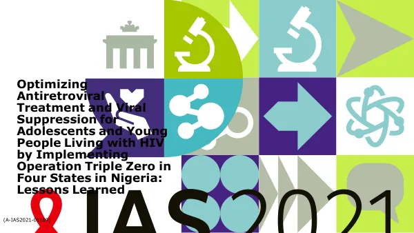 Optimizing Antiretroviral Treatment and Viral Suppression for Adolescents and Young People Living with HIV by Implementing Operation Triple Zero in Four States in Nigeria: Lessons Learned
