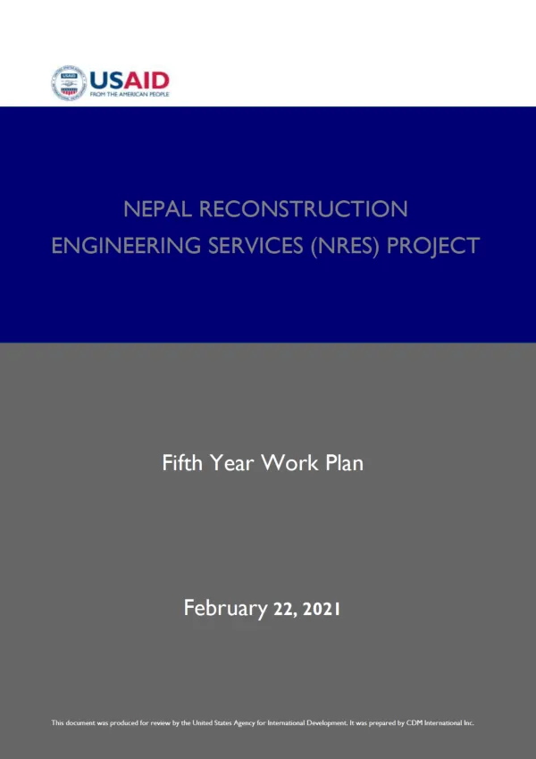 Fifth Year Work Plan: Nepal Reconstruction Engineering Services (NRES) Project