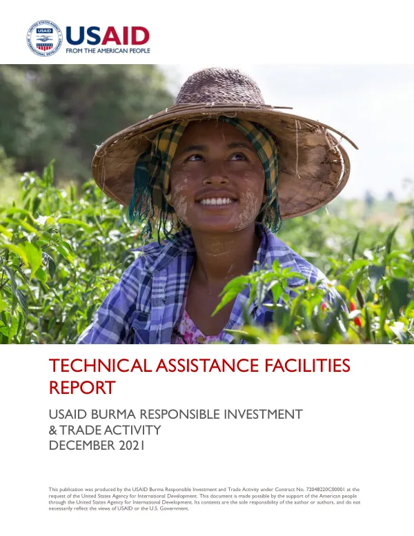 Technical Assistance Facilities Report: USAID Burma Responsible Investment and Trade Activity