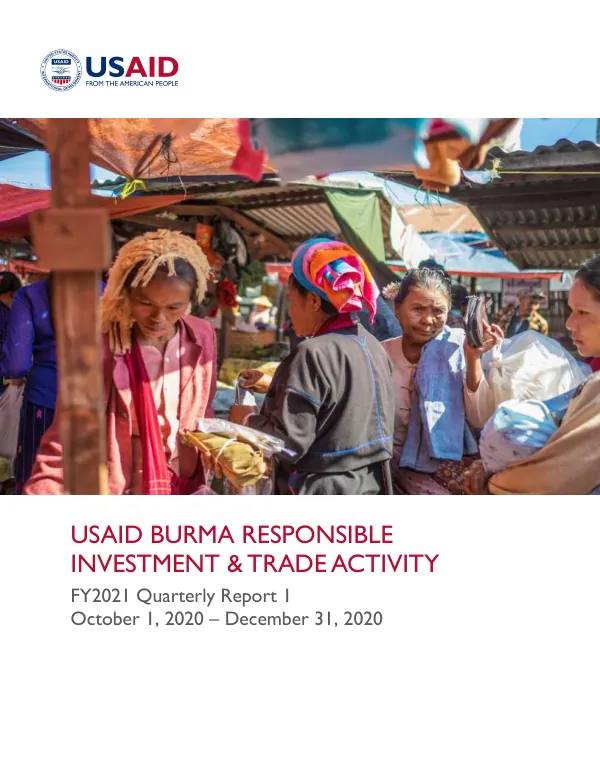 USAID Burma Responsible Investment & Trade Activity FY2021 Quarterly Report 1