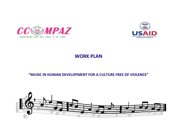 WORK PLAN “MUSIC IN HUMAN DEVELOPMENT FOR A CULTURE FREE OF VIOLENCE” - (Milestone 1 segunda parte )