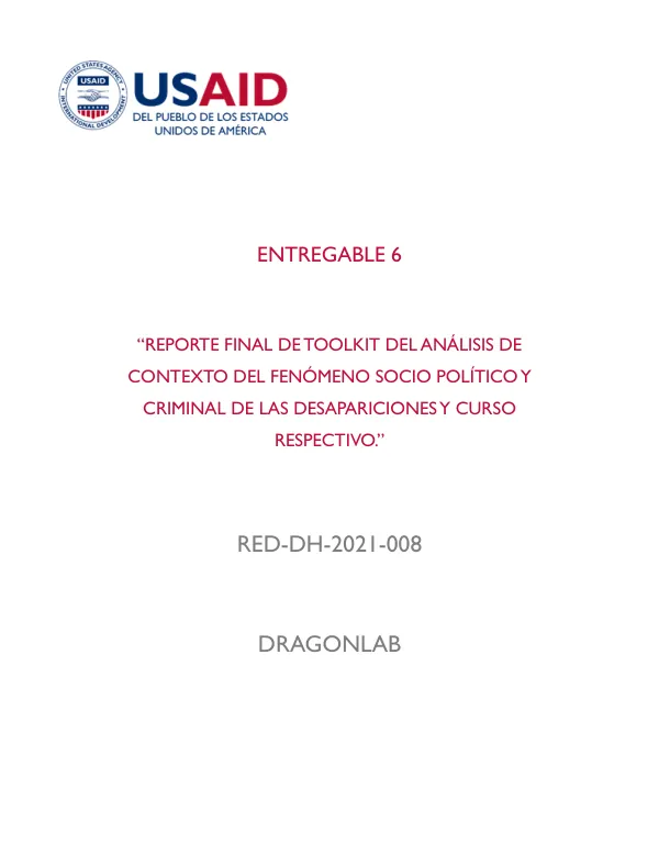 REPORTE FINAL DE TOOLKIT DEL ANÁLISIS DE CONTEXTO DEL FENÓMENO SOCIO POLÍTICO Y CRIMINAL DE LAS DESAPARICIONES Y CURSO RESPECTIVO