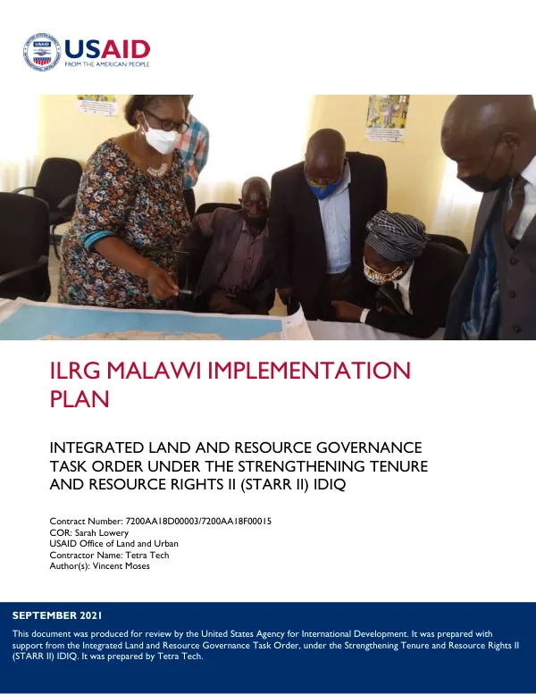 ILRG Malawi Implementation Plan: Integrated Land and Resource Governance Task Order under the Strengthening Tenure and Resource Rights II (STARR II) IDIQ