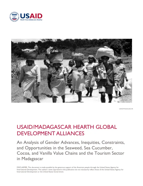 USAID/Madagascar HEARTH Global Development Alliances Gender Analysis: An Analysis of the Gender Advances, Inequities, Constraints, and Opportunities in the Seaweed, Sea Cucumber, Cocoa, and Vanilla Value Chains and the Tourism Sector in Madagascar