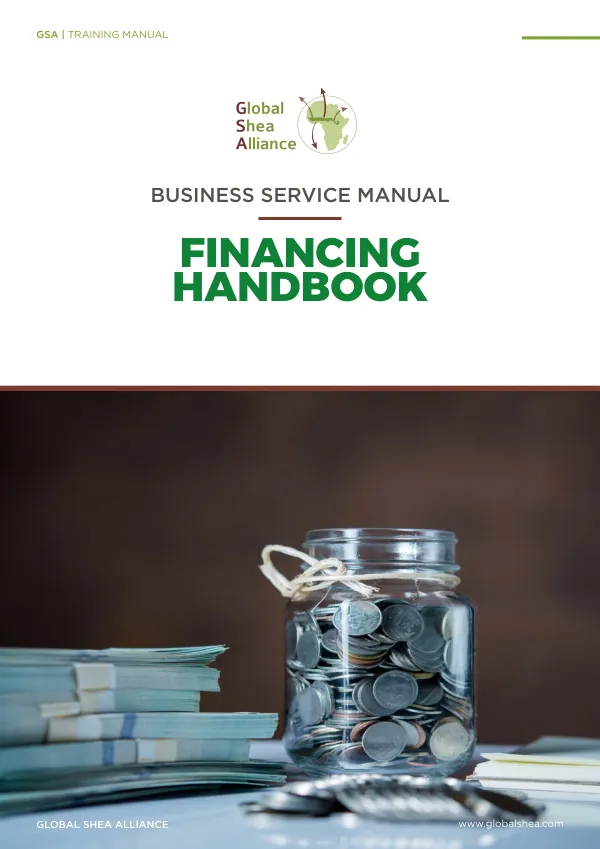 Business Service Manual: Financing Handbook for Shea Producers